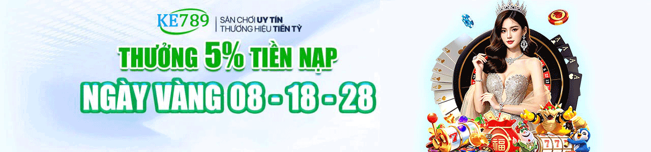 Thưởng 5% tiền nạp tại KE789