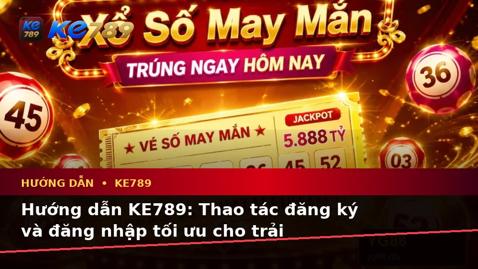 Đánh Giá Trải Nghiệm Trên Điện Thoại Khi Theo Dõi Tin Mới Và Ưu Đãi KE789: Hướng Dẫn Toàn Diện Tại ke789pg.com