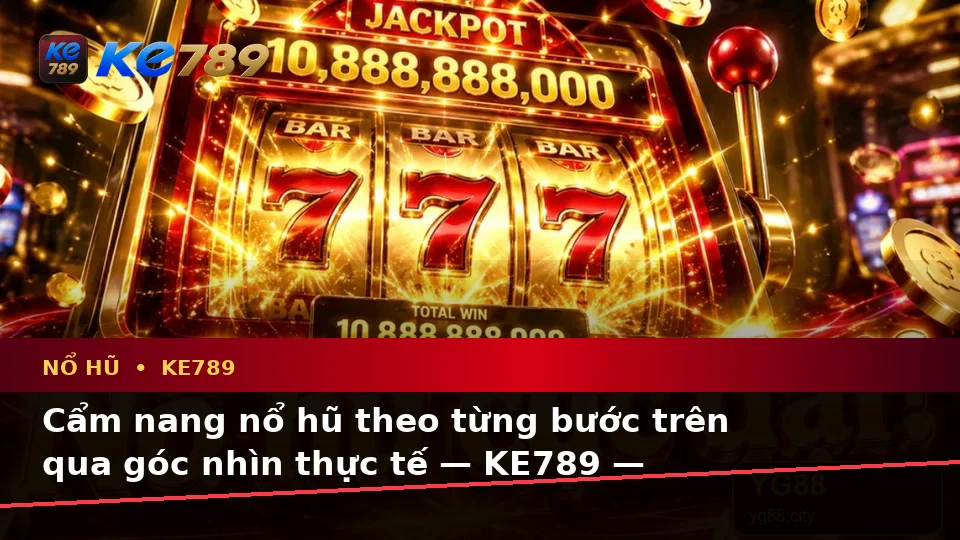 Cẩm nang nổ hũ theo từng bước trên qua góc nhìn thực tế — KE789 — Cách quản lý thời gian và giới hạn cá nhân