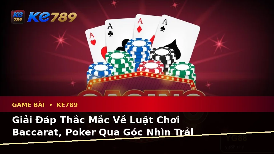 Tổng Hợp Câu Hỏi Thực Tế Về Game Bài KE789: Trải Nghiệm Toàn Diện Casino, Slot, Trò Chơi Bàn Và Quản Lý Ngân Sách Tại ke789pg.com