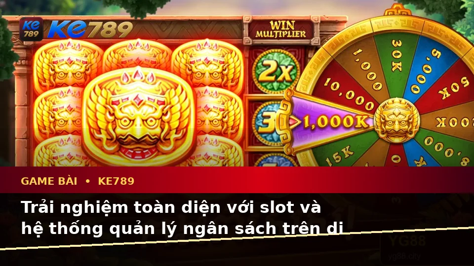 Đánh Giá Trải Nghiệm Trên Điện Thoại Với Game Bài KE789: Casino, Slot, Trò Chơi Bàn Và Quản Lý Ngân Sách Toàn Diện Tại ke789pg.com